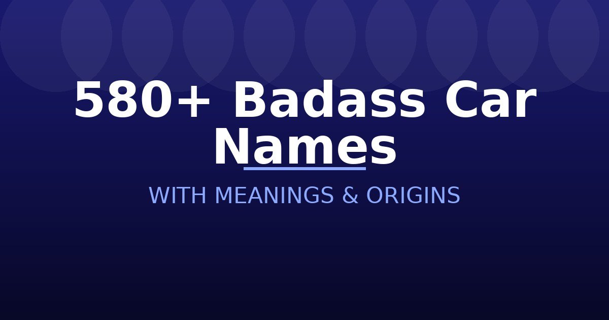 Badass Car Names