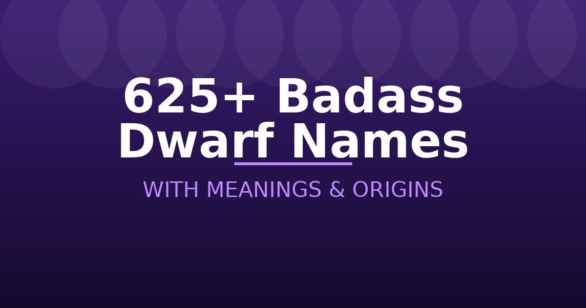 Badass Dwarf Names