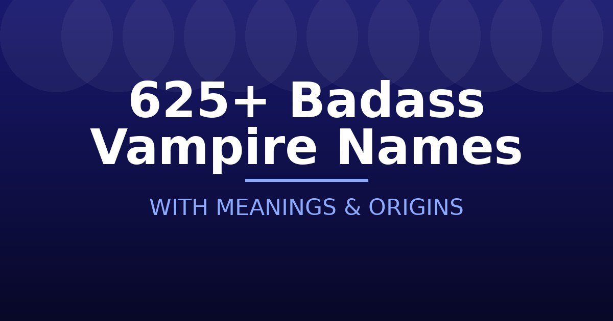 Badass Vampire Names