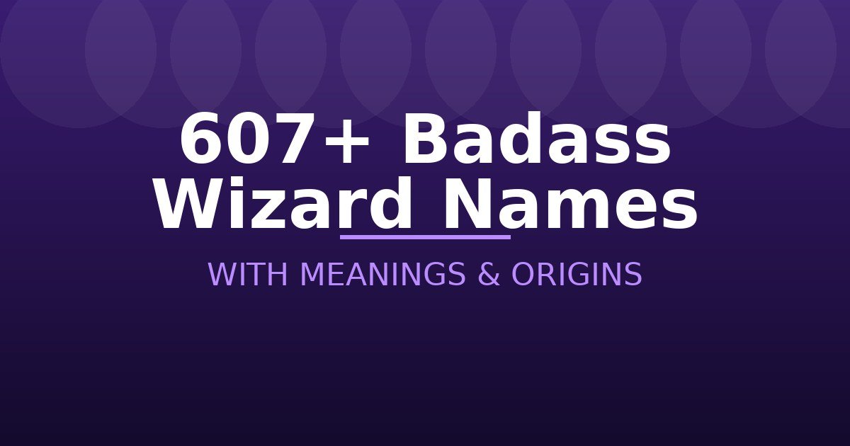Badass Wizard Names
