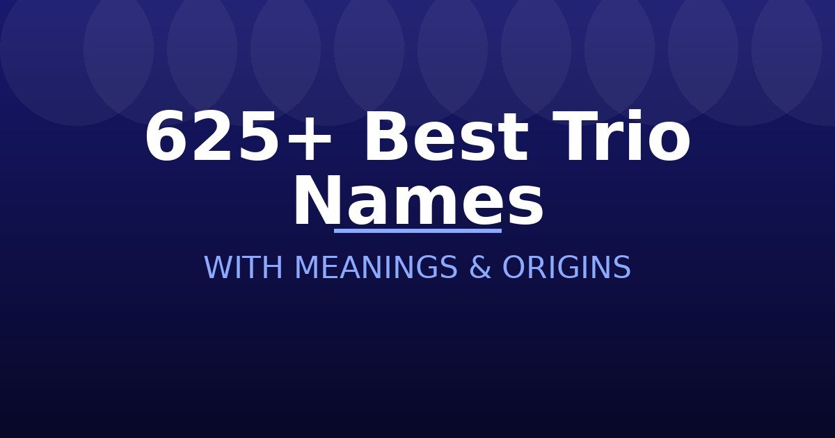 Best Trio Names