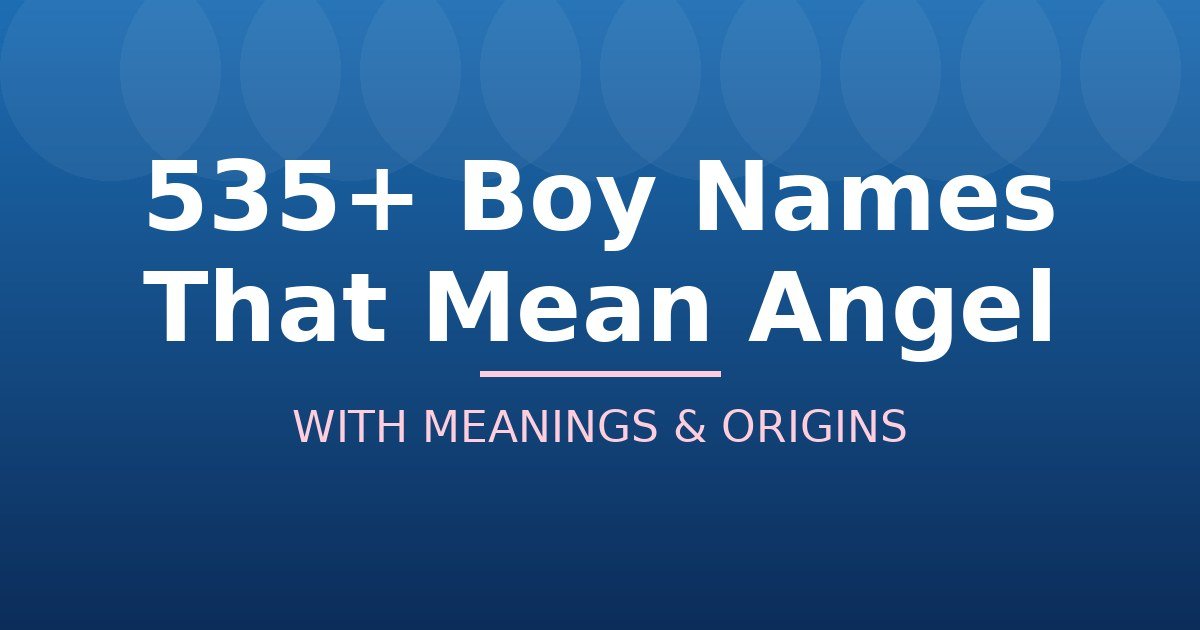Boy Names That Mean Angel