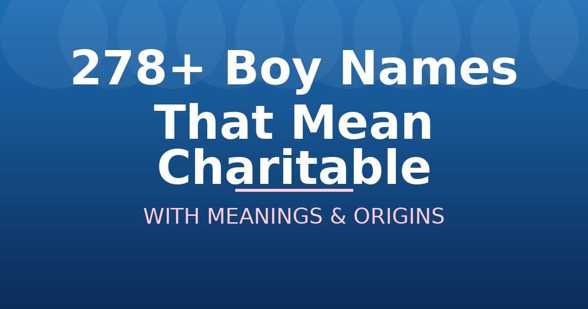 Boy Names That Mean Charitable