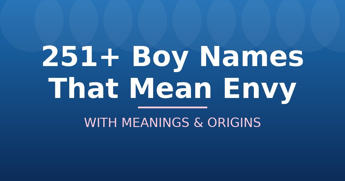 Boy Names That Mean Envy