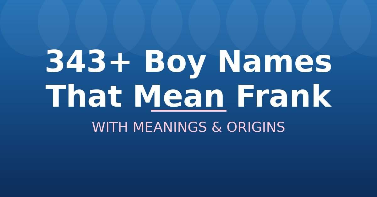 Boy Names That Mean Frank