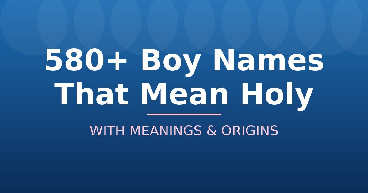 Boy Names That Mean Holy