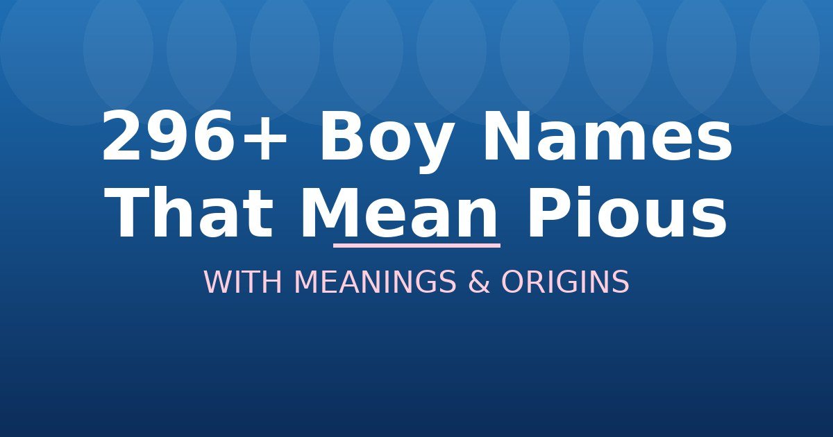 Boy Names That Mean Pious
