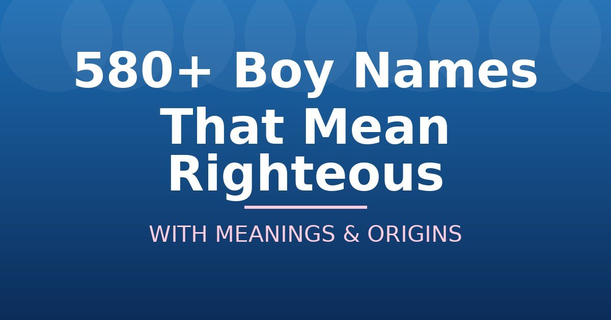 Boy Names That Mean Righteous