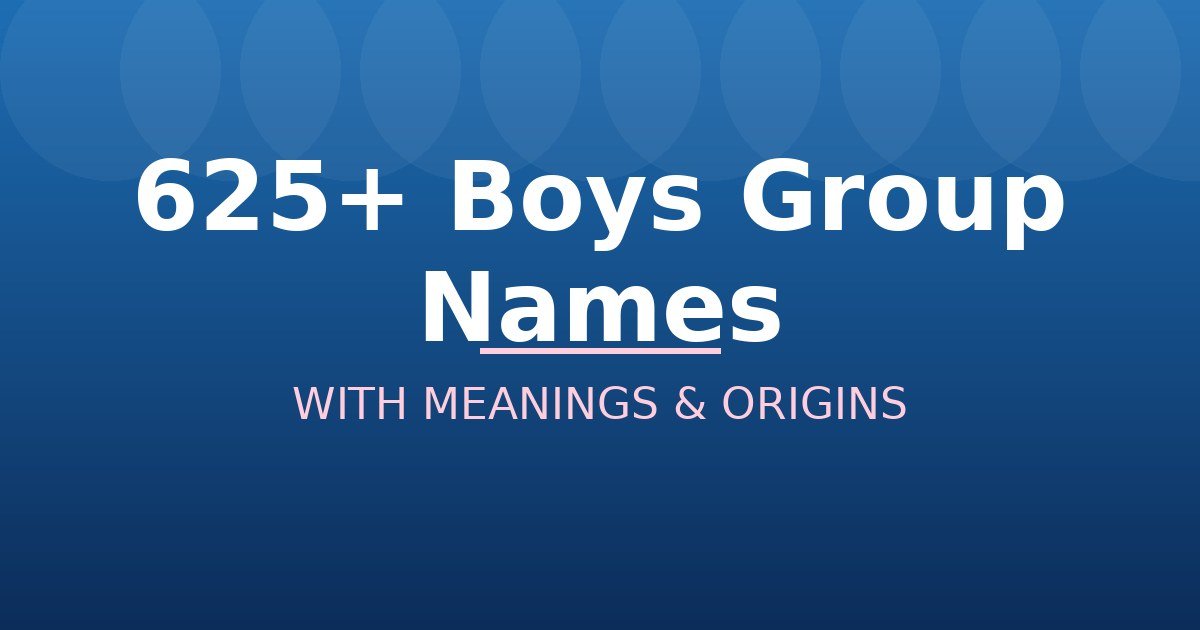 Boys Group Names