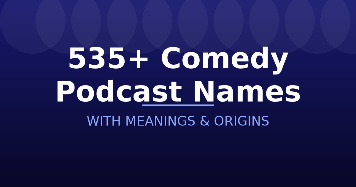Comedy Podcast Names