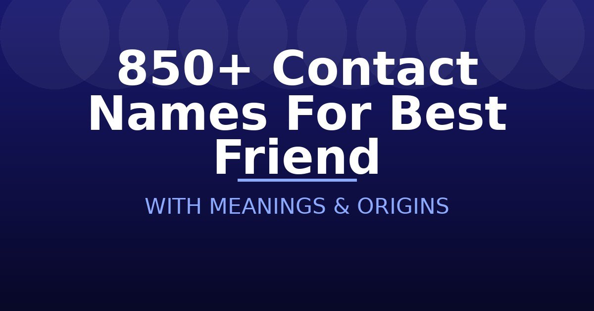 Contact Names For Best Friend
