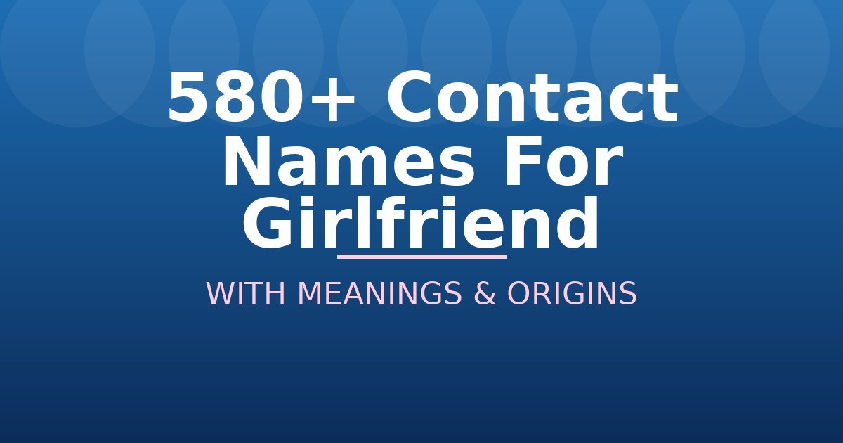 Contact Names For Girlfriend