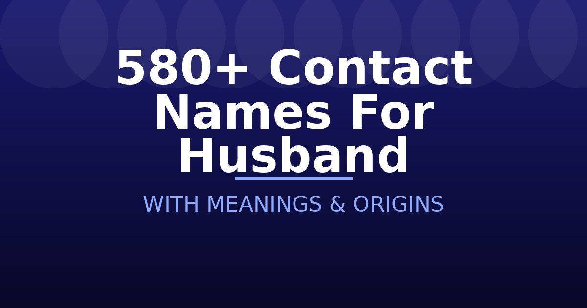 Contact Names For Husband