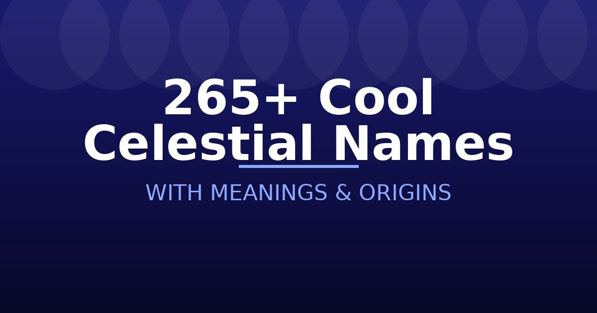 Cool Celestial Names