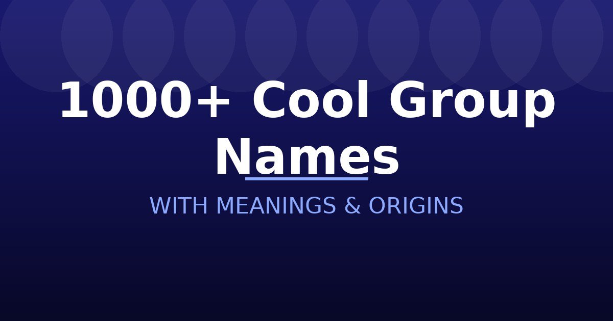 Cool Group Names