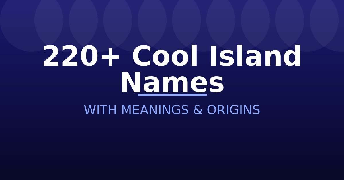 Cool Island Names