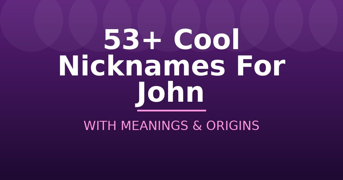 Cool Nicknames For John