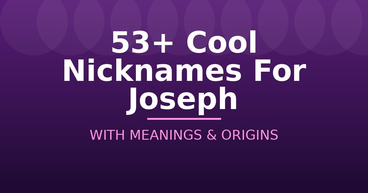 Cool Nicknames For Joseph