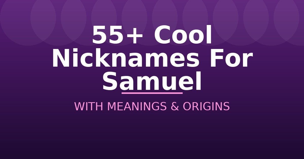 Cool Nicknames For Samuel