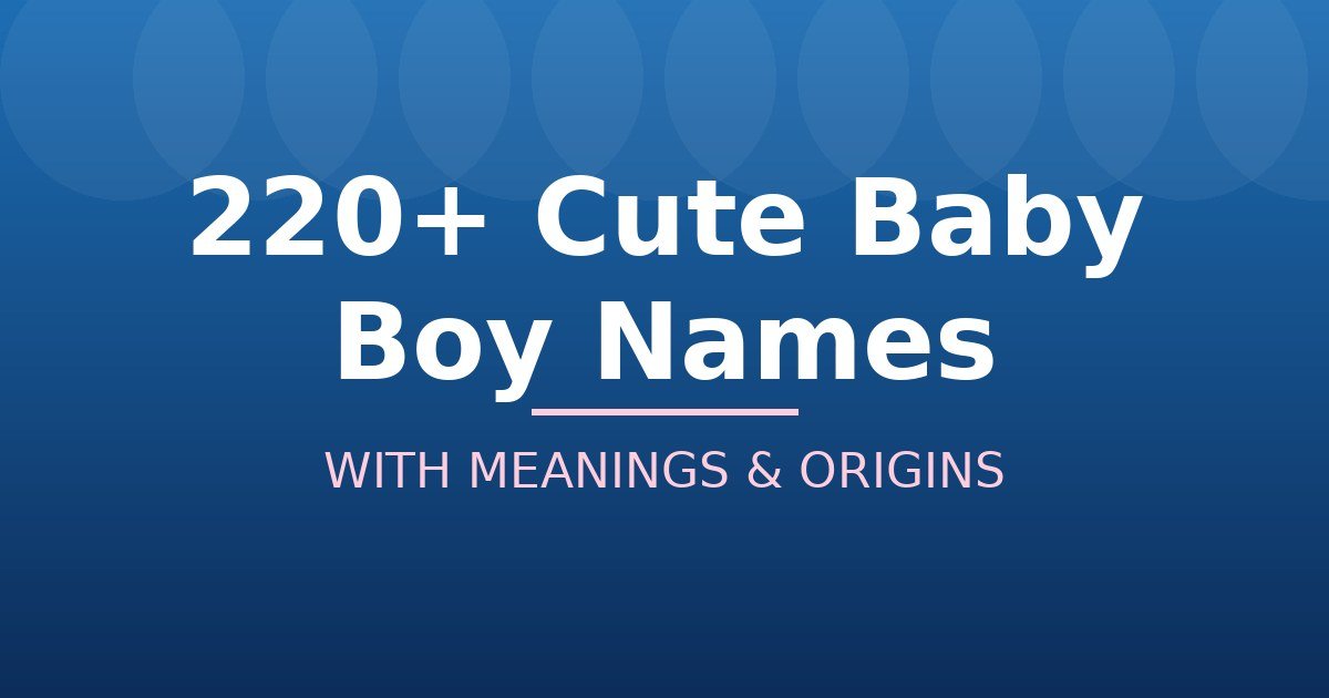Cute Baby Boy Names