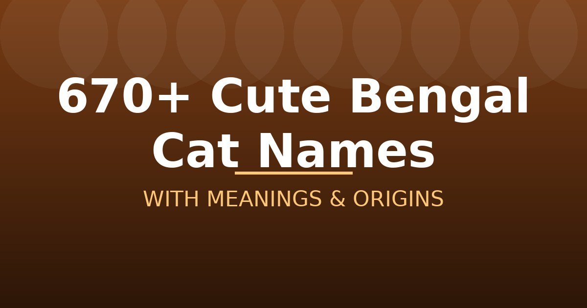 Cute Bengal Cat Names