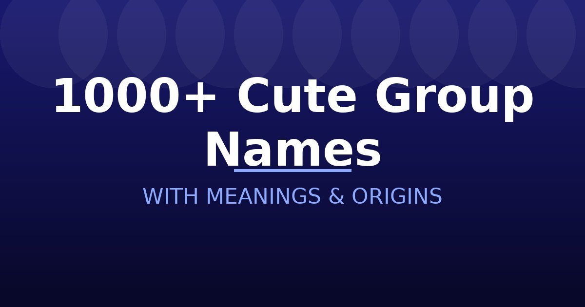 Cute Group Names