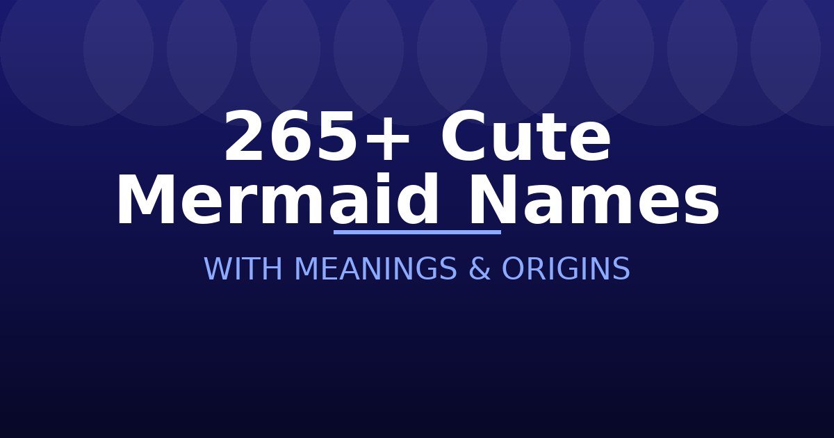 Cute Mermaid Names