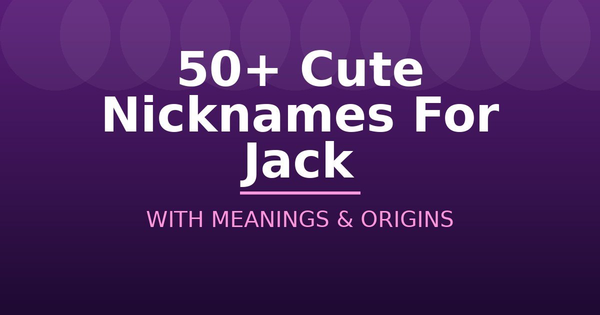 Cute Nicknames For Jack