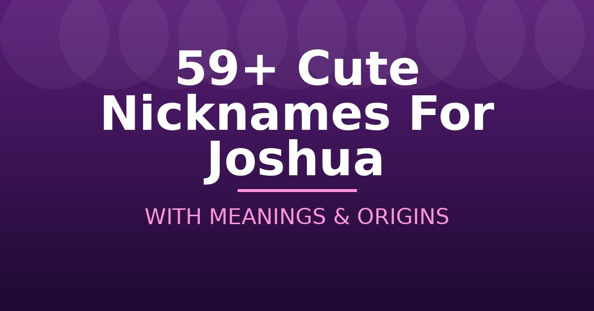 Cute Nicknames For Joshua