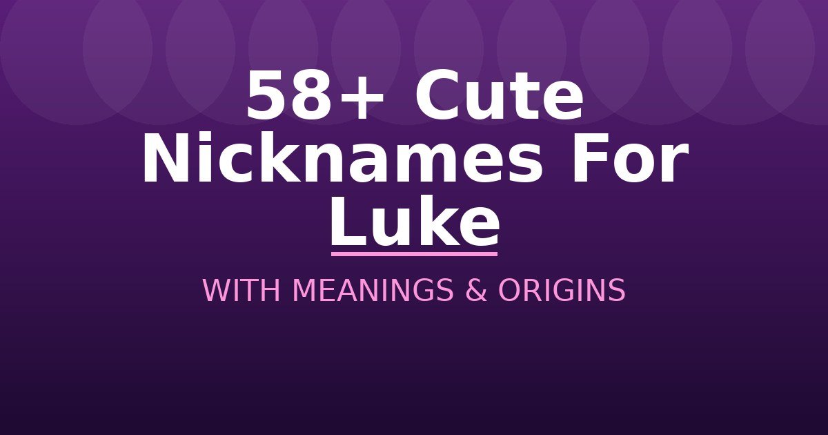 Cute Nicknames For Luke