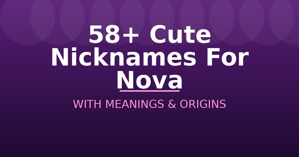 Cute Nicknames For Nova