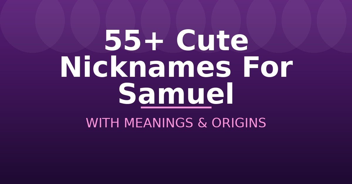 Cute Nicknames For Samuel