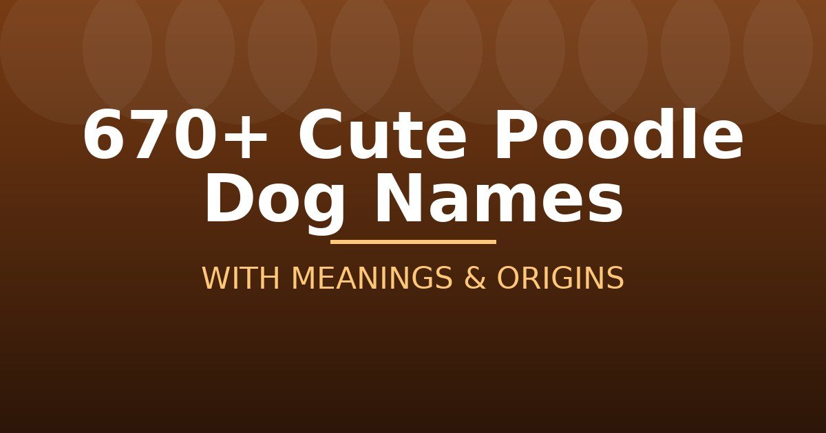 Cute Poodle Dog Names