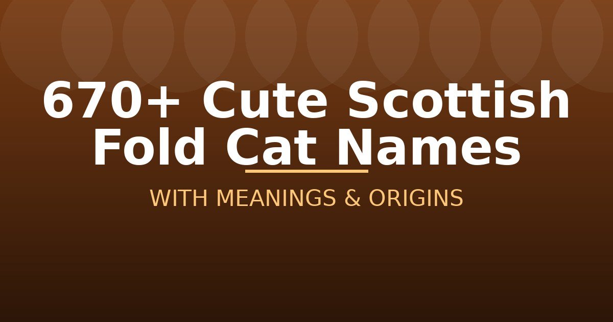 Cute Scottish Fold Cat Names