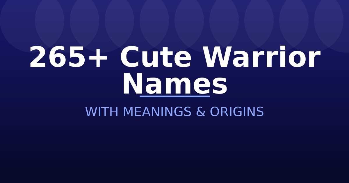 Cute Warrior Names
