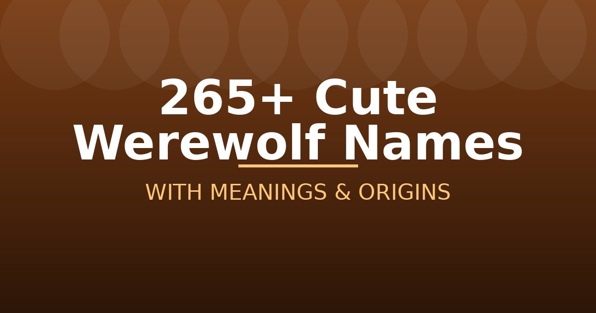Cute Werewolf Names