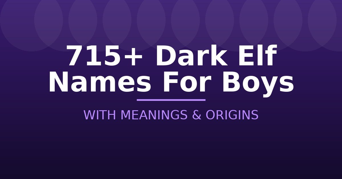 Dark Elf Names For Boys