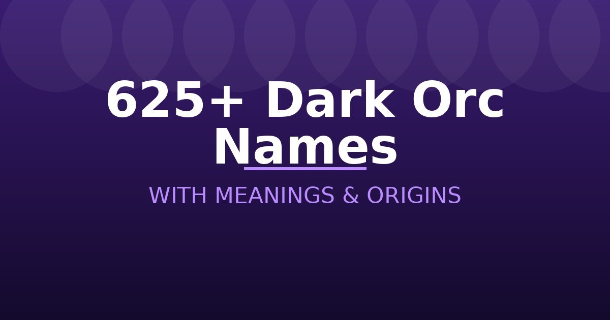 Dark Orc Names