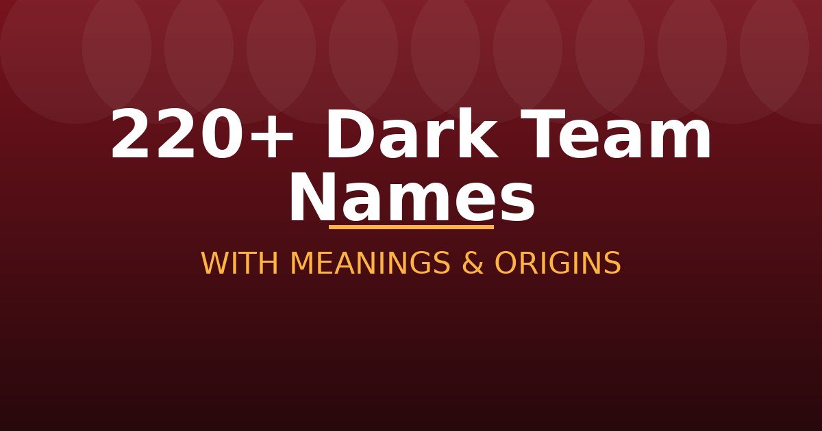 Dark Team Names