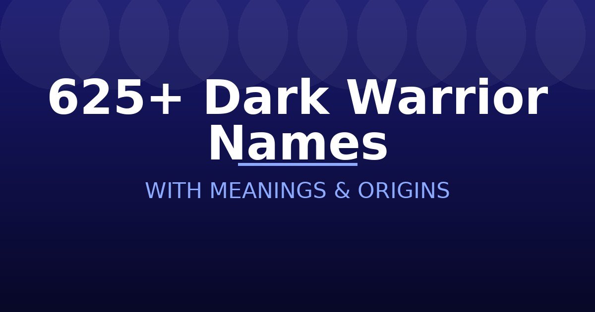 Dark Warrior Names