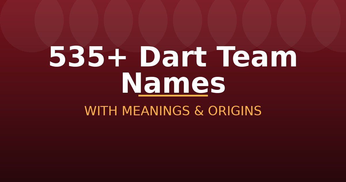 Dart Team Names