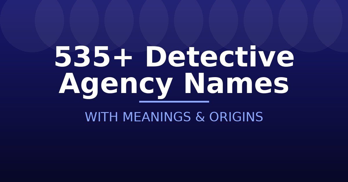 Detective Agency Names