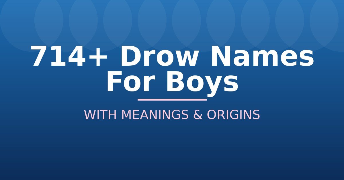 Drow Names For Boys