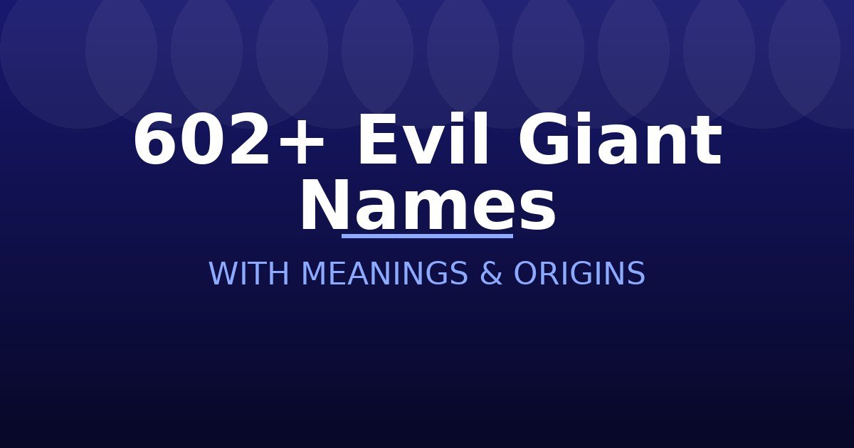 Evil Giant Names