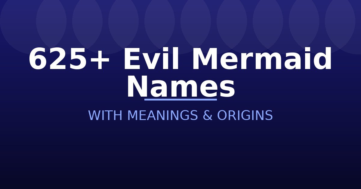 Evil Mermaid Names