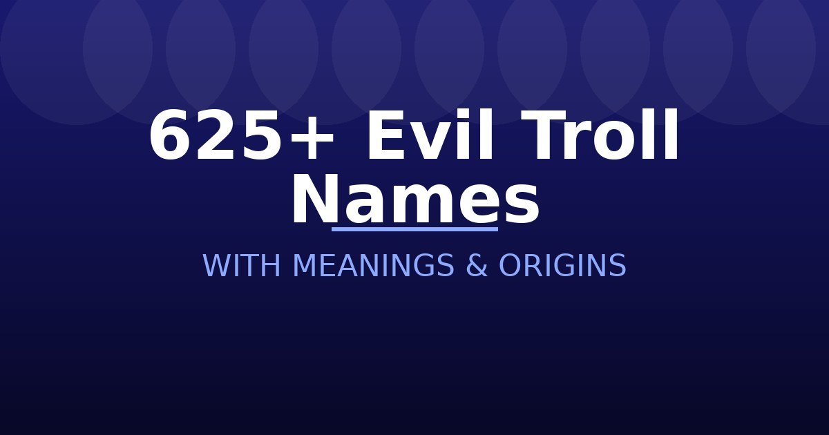 Evil Troll Names