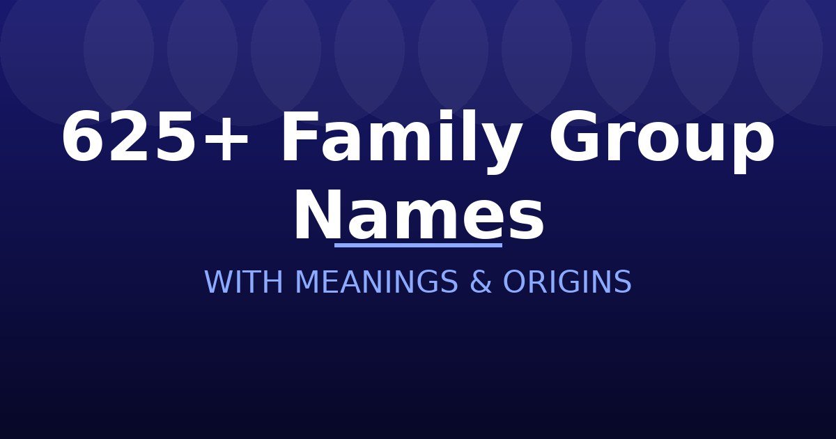 Family Group Names