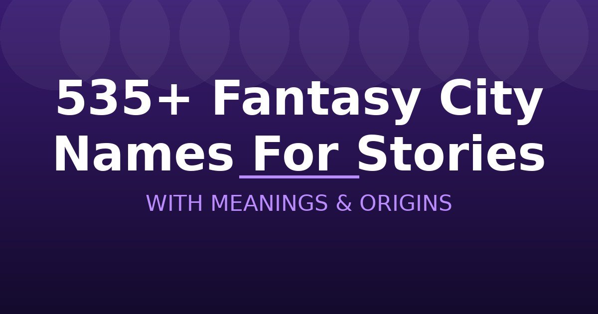 Fantasy City Names For Stories