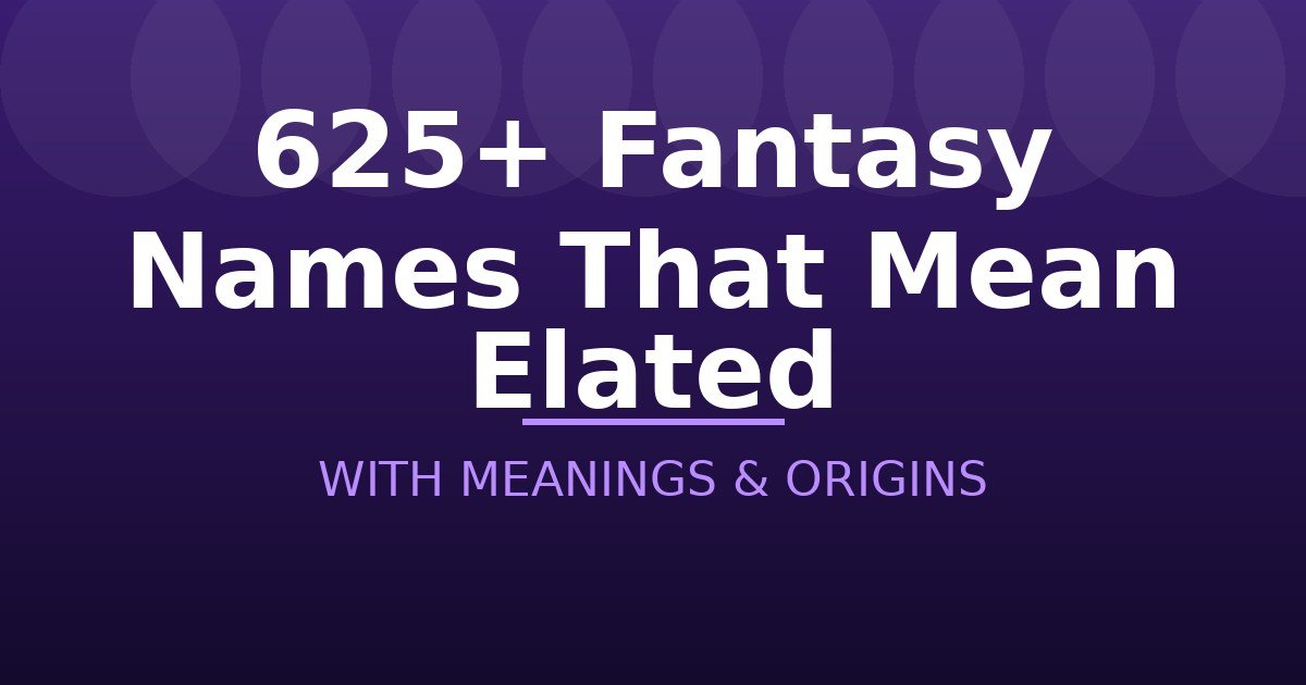 Fantasy Names That Mean Elated