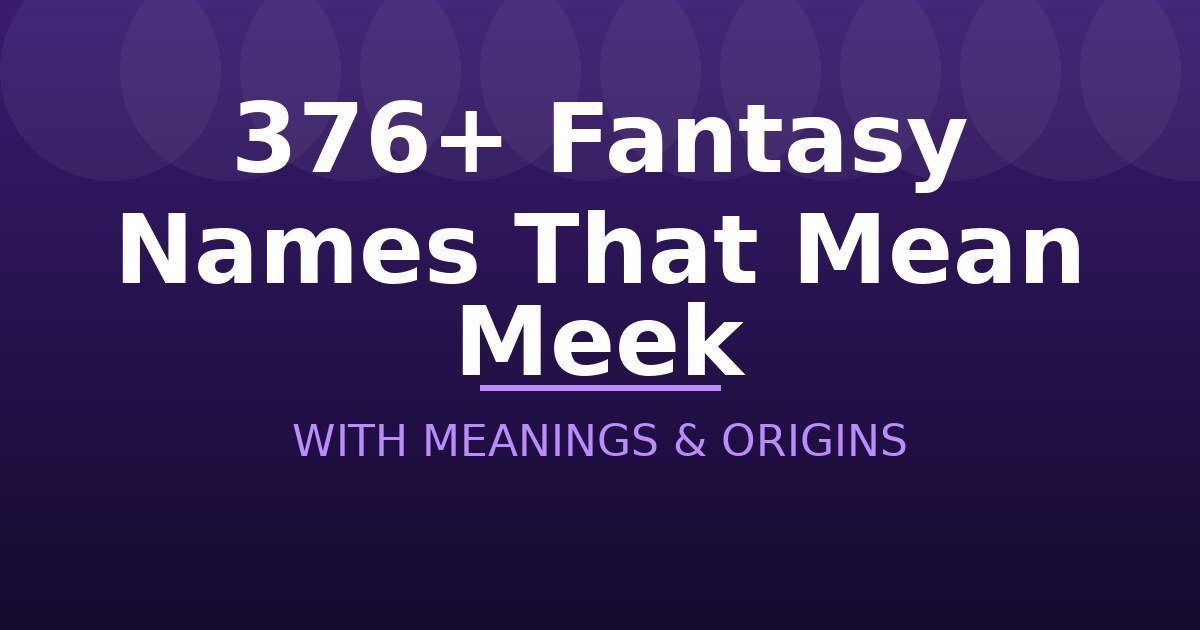 Fantasy Names That Mean Meek